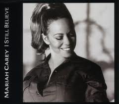 Mariah Carey — I Still Believe