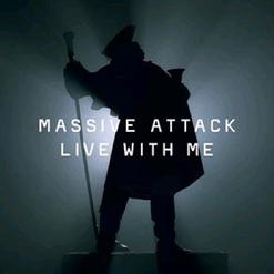 Massive Attack — Live With Me