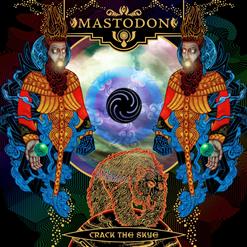 Mastodon — Crack The Skye (Feat. Scott Kelly)