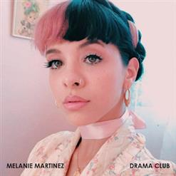 Melanie Martinez — Drama Club