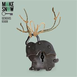 Miike Snow — Genghis Khan