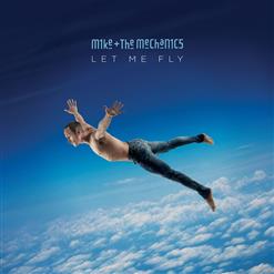 Mike + The Mechanics — Let Me Fly