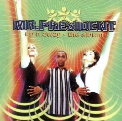Mr. President — Never Leave Me