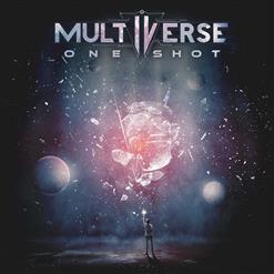 Multiverse — One Shot