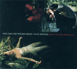 Nick Cave And The Bad Seeds — Where The Wild Roses Grow [with Kylie Minogue]
