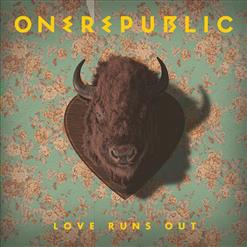 OneRepublic — Love Runs Out (Extended Edit)