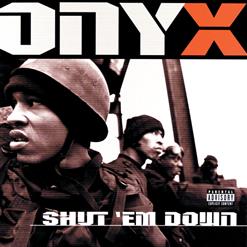 ONYX — Shut 'Em Down (Remix) (feat. N.O.R.E., Big Pun)