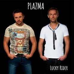 Plazma — Lucky Rider