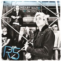 R5 — Heart Made Up On You