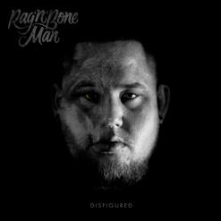 Rag'n'Bone Man — Disfigured