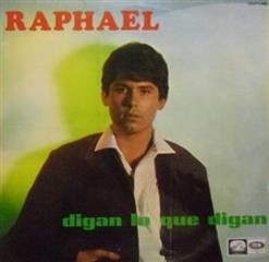 Raphael [Испания] — Digan lo que digan