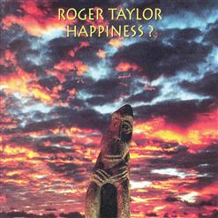 Roger Taylor — Happiness