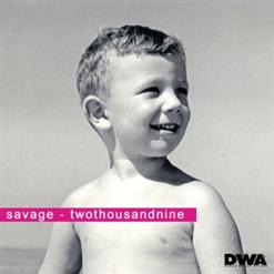 Savage — Twothousandnine (Euro Maxi)