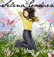 Selena Gomez — Fly To Your Heart