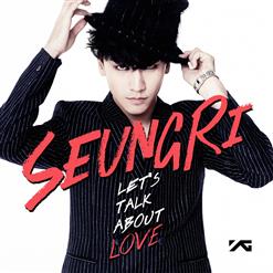 Seungri (Big Bang) — Gotta Talk To U