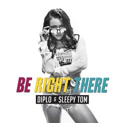 Sleepy Tom — Be Right There