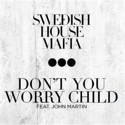 Swedish House Mafia — Don't You Worry Child (Feat. John Martin) (Extended Mix)