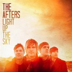 The Afters — Light Up The Sky