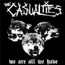The Casualties — We Are All We Have