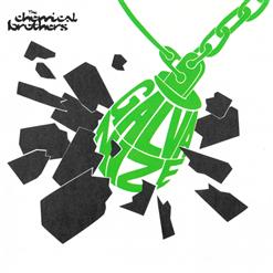 The Chemical Brothers — Galvanize (Extended Version)