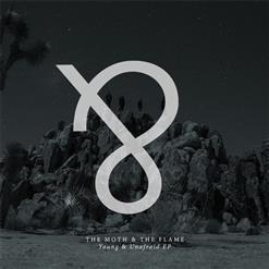 The Moth And The Flame — Young & Unafraid