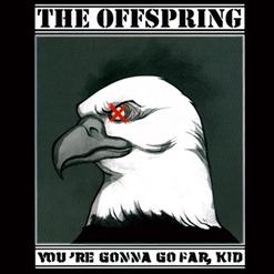 The Offspring — You're Gonna Go Far, Kid (Live)