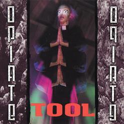 Tool — Opiate
