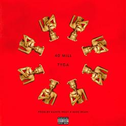 Tyga — 40 Mill