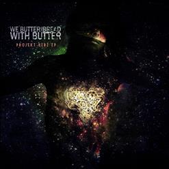 We Butter The Bread With Butter — 1000 Volt