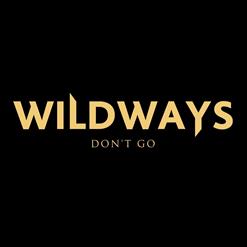 Wildways — Don't Go