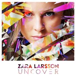 Zara Larsson — Uncover (Alt Version)