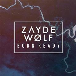 Zayde Wølf — Born Ready